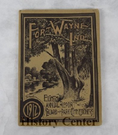 Fort Wayne Board of Park Commissioners Eighth Annual Report, 1912